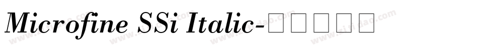Microfine SSi Italic字体转换